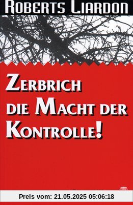 Zerbrich die Macht der Kontrolle
