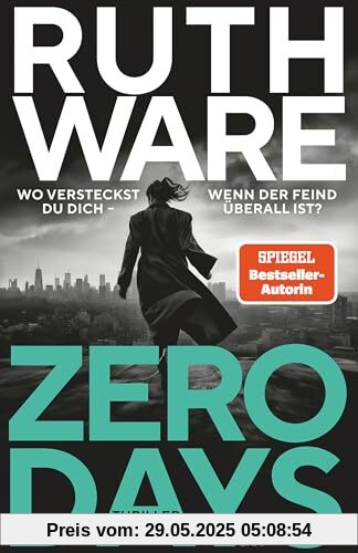 Zero Days: Thriller | »So eine Ruth Ware haben Sie noch nie gelesen.« David Baldacci Zero Days: Thriller | »So eine Ruth Ware haben Sie noch nie gelesen.« David Baldacci