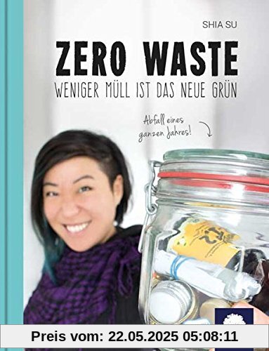 Zero Waste: Weniger Müll ist das neue Grün