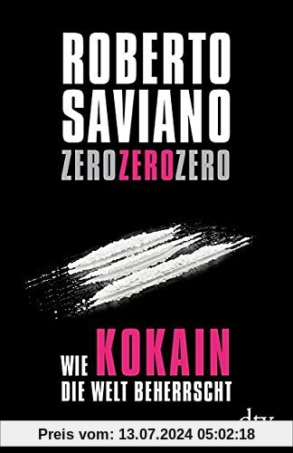 ZeroZeroZero: Wie Kokain die Welt beherrscht (dtv Fortsetzungsnummer 50)