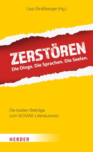 Zerstören: Die Dinge. Die Sprachen. Die Seelen.
