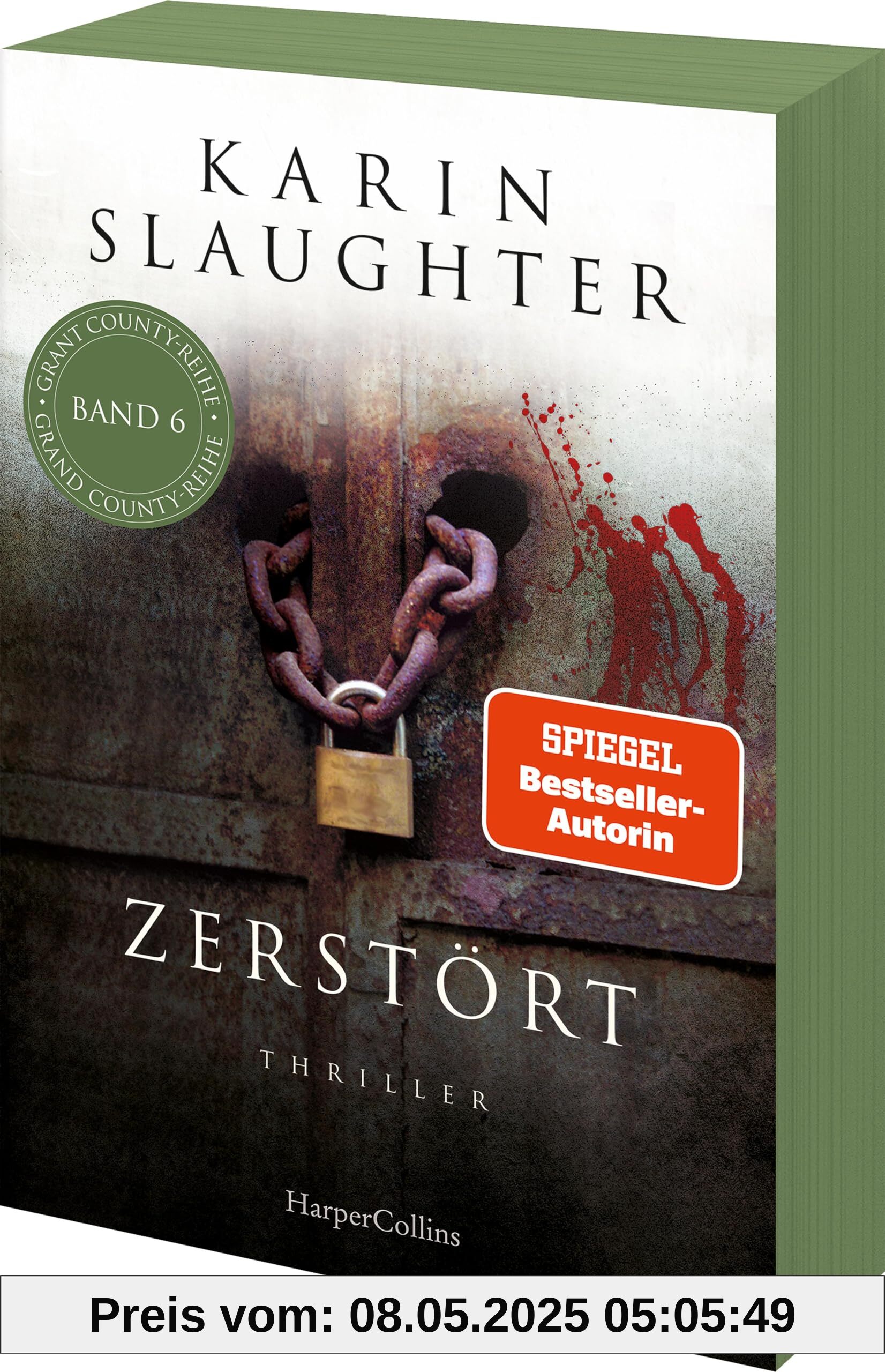 Zerstört: Thriller | Von der SPIEGEL-Bestsellerautorin | Ein neuer und gefährlicher Fall für Sara Linton | Mit exklusivem Farbschnitt in limitierter Erstauflage (Grant-County-Serie, Band 6)