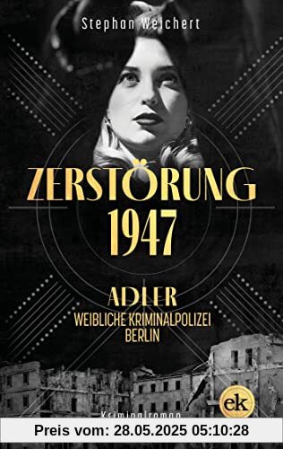 Zerstörung, 1947: Adler, weibliche Kriminalpolizei, Berlin