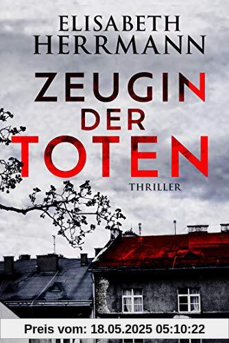 Zeugin der Toten: Judith-Kepler-Roman 1 - Thriller