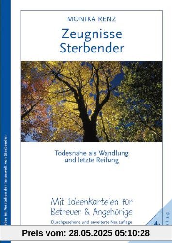 Zeugnisse Sterbender: Todesnähe als Wandlung und letzte Reifung