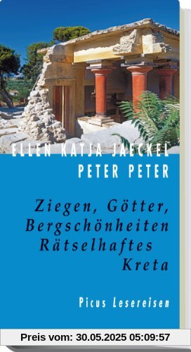 Ziegen, Götter, Bergschönheiten: Rätselhaftes Kreta Ziegen, Götter, Bergschönheiten: Rätselhaftes Kreta