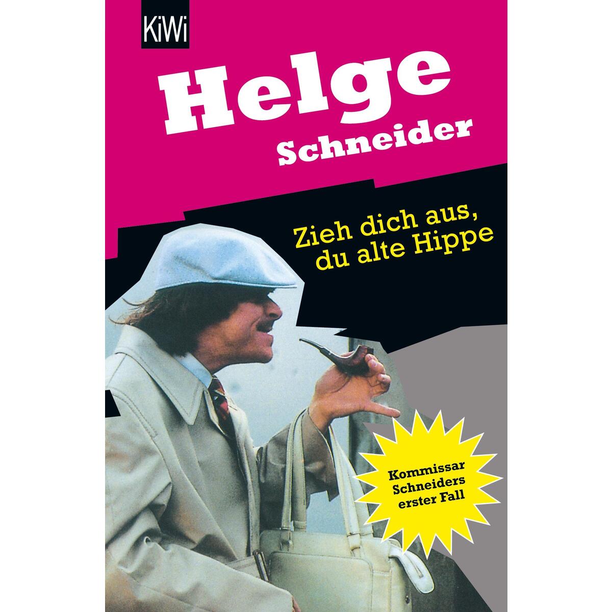 Zieh dich aus, du alte Hippe von Kiepenheuer & Witsch
