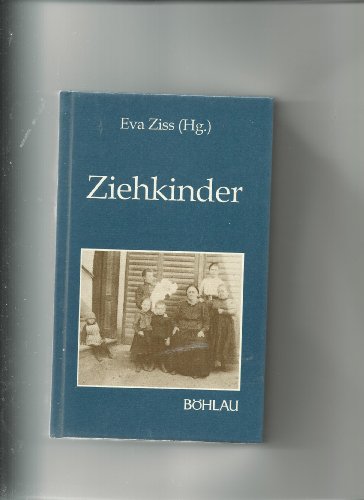 Ziehkinder (Damit es nicht verlorengeht...) von Böhlau Verlag Wien