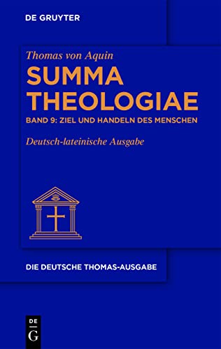Ziel und Handeln des Menschen: I-II 1-21 (Thomas von Aquin: Die deutsche Thomas-Ausgabe)