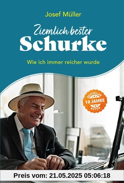 Ziemlich bester Schurke: Wie ich immer reicher wurde