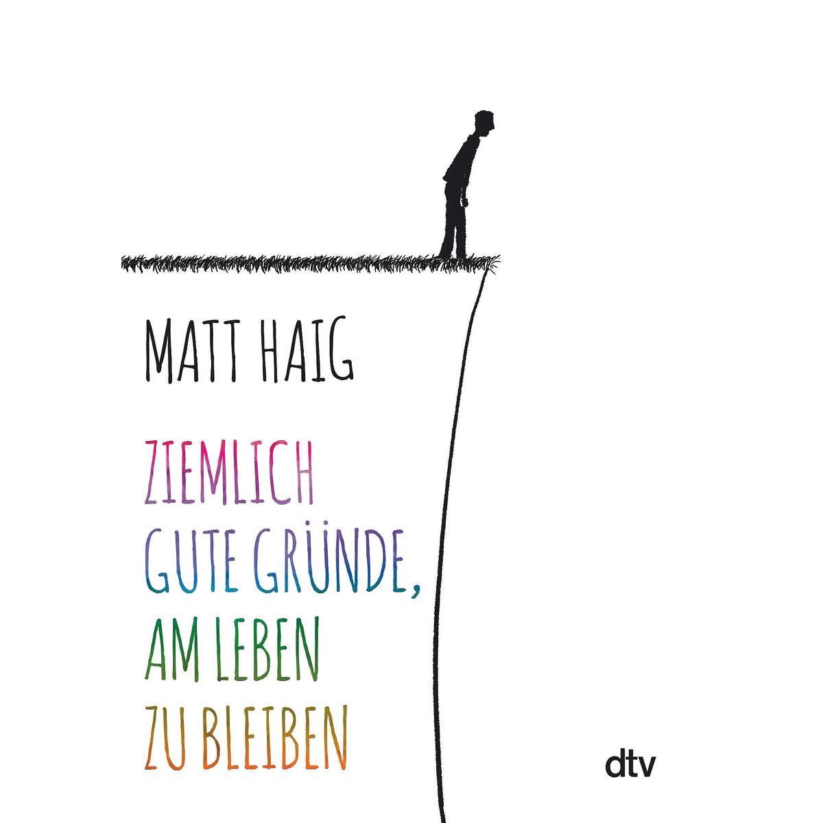 Ziemlich gute Gründe, am Leben zu bleiben von dtv Verlagsgesellschaft