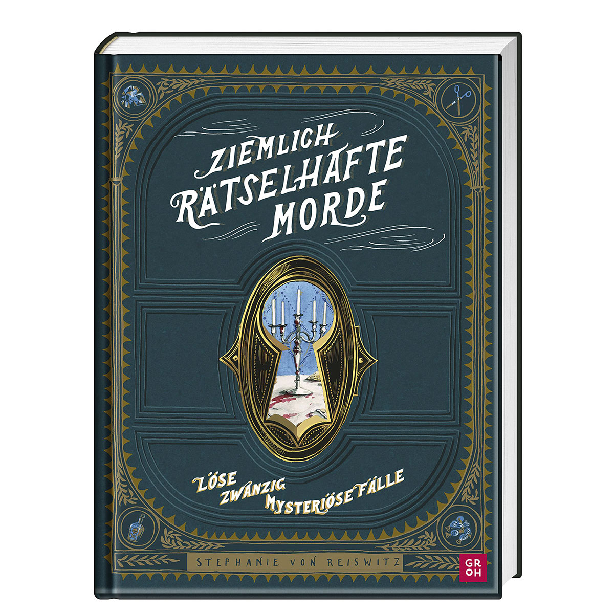 Ziemlich rätselhafte Morde Ziemlich rätselhafte Morde von Groh Verlag