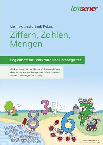 Ziffern, Zahlen, Mengen: Begleitheft für Lehrkräfte und Lernbegleiter von Lernserver-Institut - Verlag für Bildungsmedien