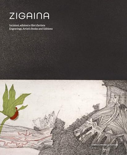Zigaina. Incisioni, edizioni e libri d'artista. Ediz. italiana e inglese von Dario Cimorelli Editore