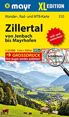 Mayr Wanderkarte Zillertal XL - Von Jenbach bis Mayrhofen 1:25.000: Wander-, Rad- und Mountainbikekarte, extra grossdruck, reiß- und wetterfest