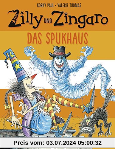 Zilly und Zingaro. Das Spukhaus: Vierfarbiges Bilderbuch