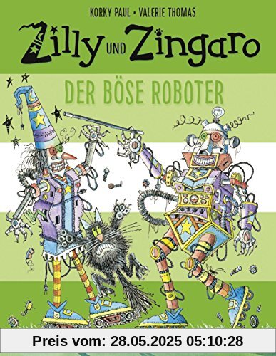Zilly und Zingaro. Der böse Roboter: Vierfarbiges Bilderbuch Zilly und Zingaro. Der böse Roboter: Vierfarbiges Bilderbuch
