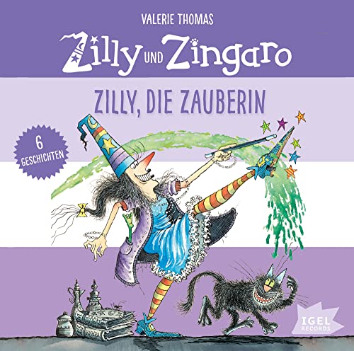 Zilly und Zingaro. Zilly, die Zauberin: Sechs Geschichten in einem Hörbuch mit Musik für Kinder ab 3 Jahren