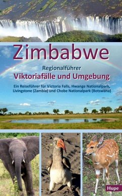Zimbabwe: Regionalführer Viktoriafälle und Umgebung von Hupe
