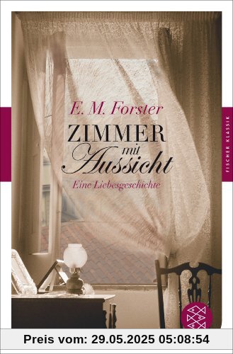 Zimmer mit Aussicht: Eine Liebesgeschichte (Fischer Klassik)