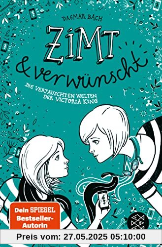 Zimt und verwünscht: Die vertauschten Welten der Victoria King (Zimt Staffel I, Band 4)