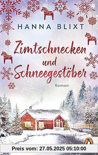 Zimtschnecken und Schneegestöber: Roman. Eine Tasse heiße Schokolade, Wollsocken und dieser Roman – Loslesen und Wohlfühlen