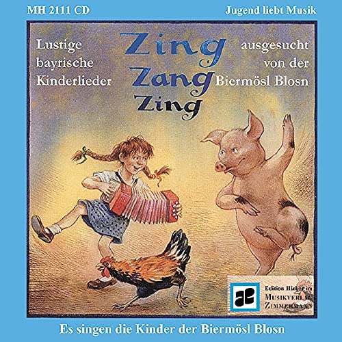Zing Zang Zing: Sepp Depp Hennadreck II. Lustige bayrische Kinderlieder und Tänze ausgesucht von der Biermösl Blosn von Max Hieber Musikverlag