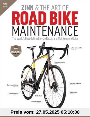 Zinn & the Art of Road Bike Maintenance: The World's Best-Selling Bicycle Repair and Maintenance Guide