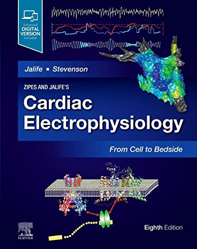 Zipes and Jalife’s Cardiac Electrophysiology: From Cell to Bedside Zipes and Jalife’s Cardiac Electrophysiology: From Cell to Bedside von Elsevier