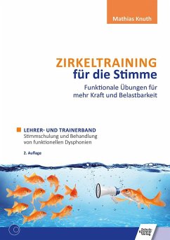 Zirkeltraining für die Stimme - Funktionale Übungen für mehr Kraft und Belastbarkeit, m. 1 Buch, m. 1 Buch von Schulz-Kirchner