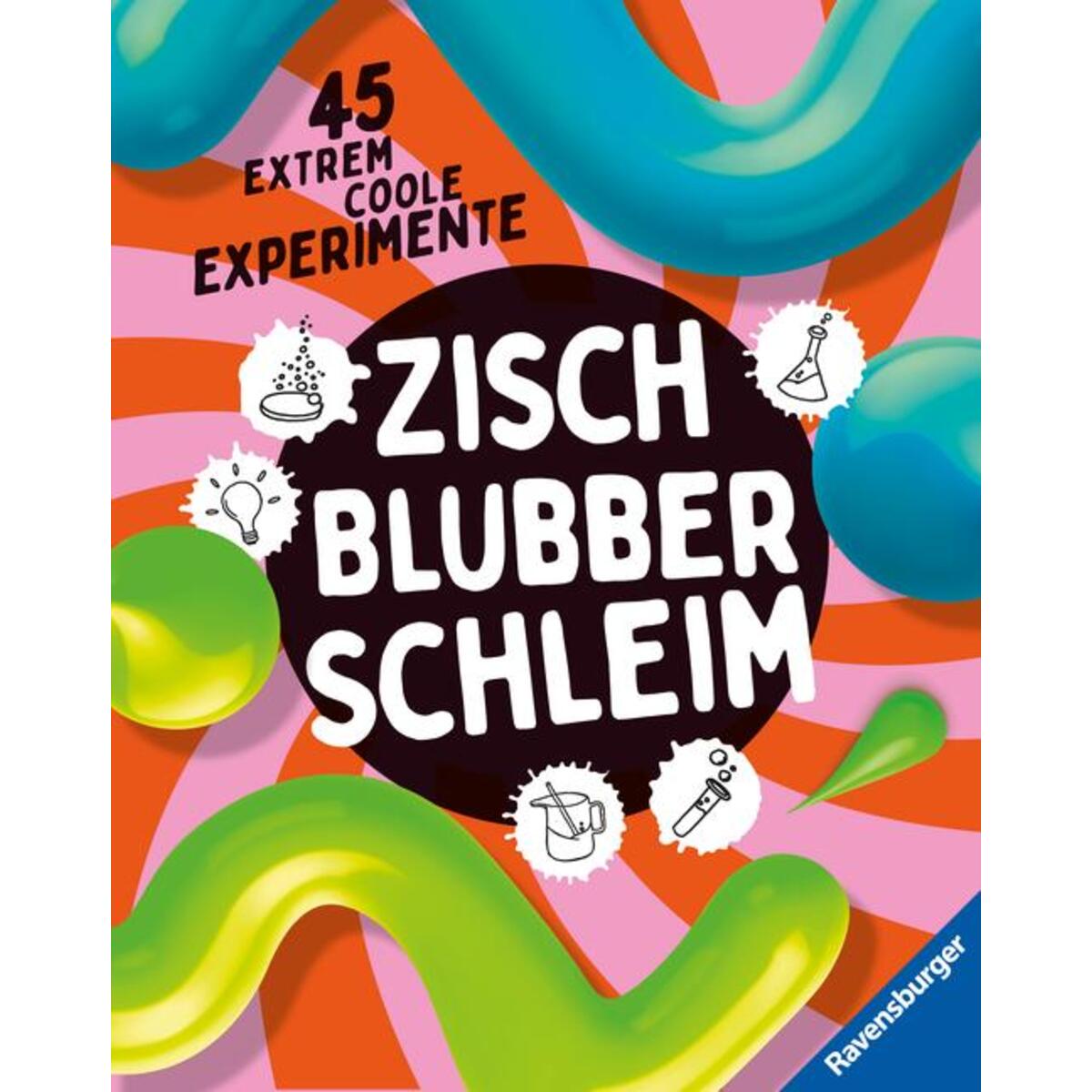 Zisch, Blubber, Schleim - naturwissenschaftliche Experimente mit hohem Spaßfakto... Zisch, Blubber, Schleim - naturwissenschaftliche Experimente mit hohem Spaßfakto... von Ravensburger Verlag