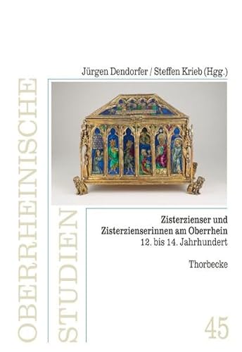 Zisterzienser und Zisterzienserinnen am Oberrhein (12. bis 14. Jahrhundert) (Oberrheinische Studien) von Jan Thorbecke Verlag