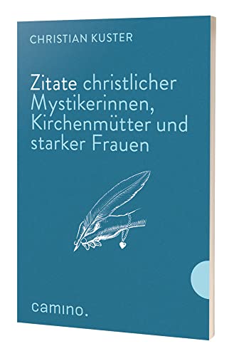 Zitate christlicher Mystikerinnen, Kirchenmütter von camino