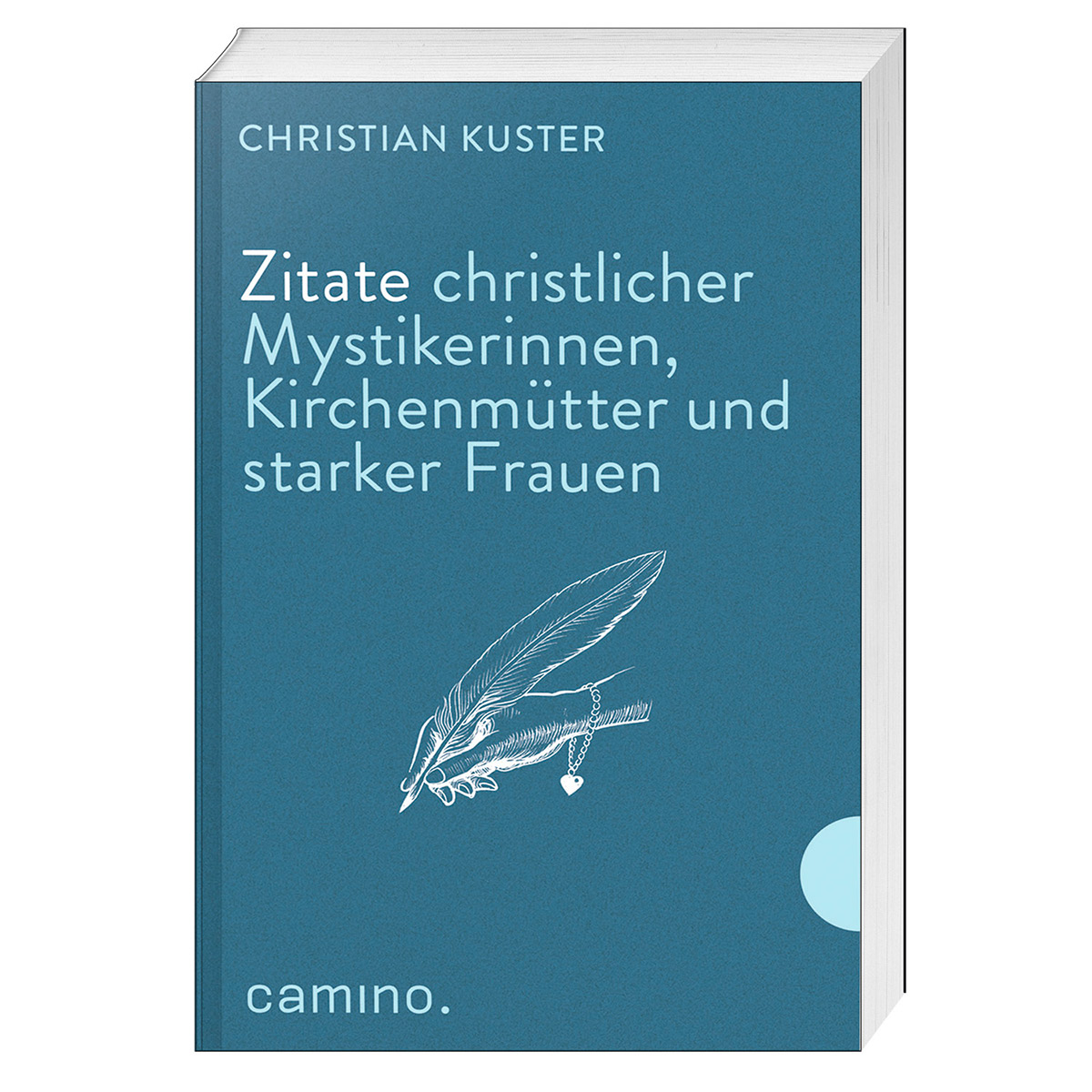 Zitate christlicher Mystikerinnen, Kirchenmütter und starker Frauen von camino