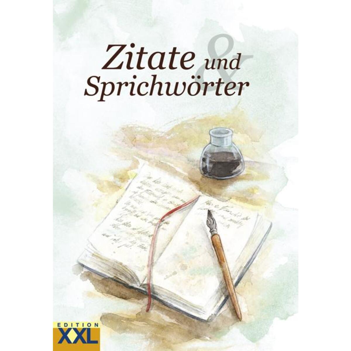 Zitate und Sprichwörter von Edition Xxl