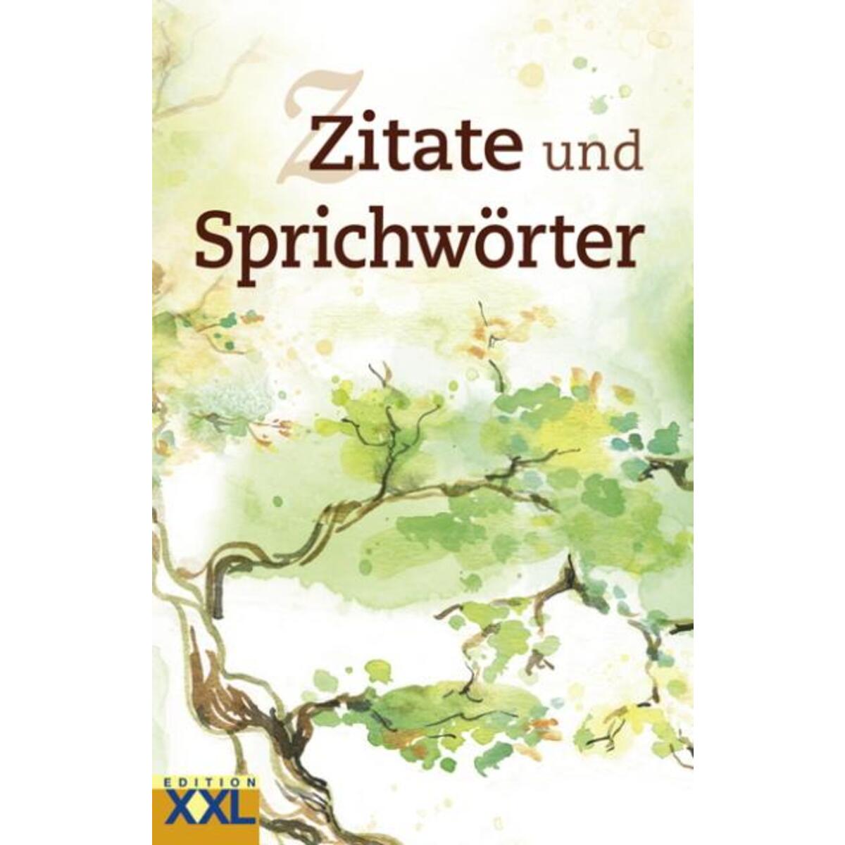 Zitate und Sprichwörter von Edition XXL GmbH