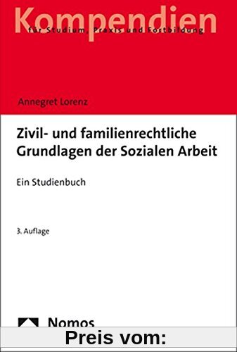 Zivil- und familienrechtliche Grundlagen der Sozialen Arbeit: Ein Studienbuch