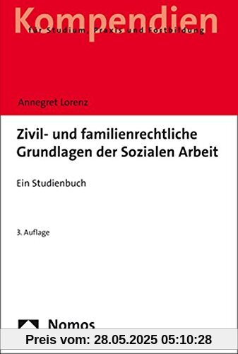 Zivil- und familienrechtliche Grundlagen der Sozialen Arbeit: Ein Studienbuch