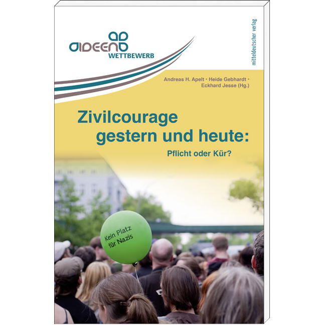 Zivilcourage gestern und heute: Pflicht oder Kür? von Mitteldeutscher Verlag