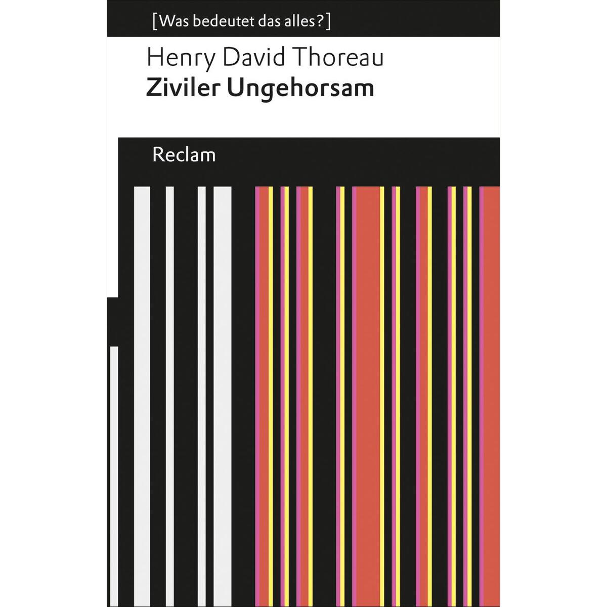 Ziviler Ungehorsam Ziviler Ungehorsam von Reclam Philipp Jun.