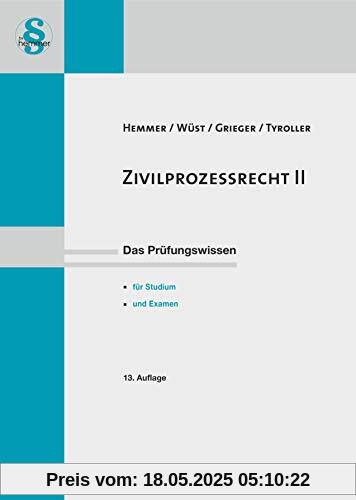 Zivilprozessrecht II: Ablauf der Zwangsvollstreckung. Rechtsbehelfe in der Zwangsvollstreckung. Sicherung der Zwangsvollstreckung (Skripten - Zivilrecht)