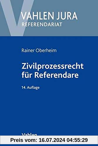 Zivilprozessrecht für Referendare (Vahlen Jura/Referendariat)
