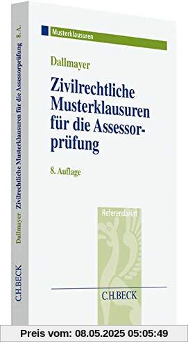 Zivilrechtliche Musterklausuren für die Assessorprüfung (Musterklausuren: Referendariat)