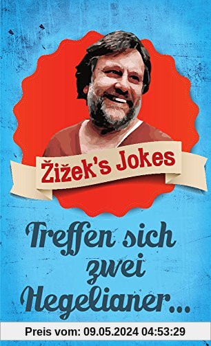 Zizek's Jokes: Treffen sich zwei Hegelianer ... (suhrkamp taschenbuch)