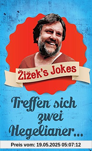 Zizek's Jokes: Treffen sich zwei Hegelianer ... (suhrkamp taschenbuch)