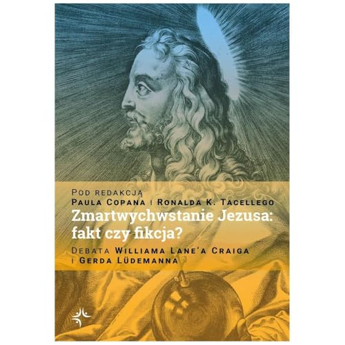 Zmartwychwstanie Jezusa: fakt czy fikcja?: Debata Williama Lane’a Craiga i Gerda Lüdemanna Zmartwychwstanie Jezusa: fakt czy fikcja?: Debata Williama Lane’a Craiga i Gerda Lüdemanna von Prodoteo