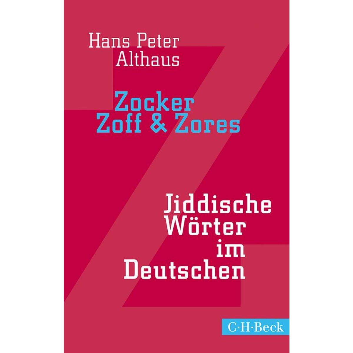 Zocker, Zoff & Zores von C.H. Beck