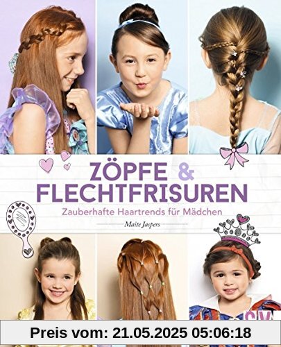 Zöpfe & Flechtfrisuren: Zauberhafte Haartrends für Mädchen Zöpfe & Flechtfrisuren: Zauberhafte Haartrends für Mädchen