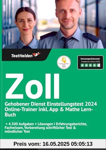 Zoll gehobener Dienst Einstellungstest 2024 Online-Trainer inkl. App & Mathe Lern-Buch + 4.500 Aufgaben + Lösungen I Erfahrungsberichte, Fachwissen, Vorbereitung schriftlicher Test & mündlicher Test
