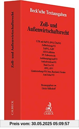 Zoll- und Außenwirtschaftsrecht: Textausgabe - Rechtsstand: 15. April 2017 (Beck'sche Textausgaben)